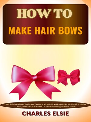 cover image of HOW TO MAKE HAIR BOWS